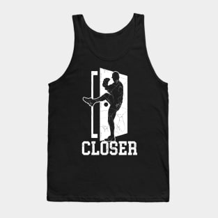 Funny Closer Slam the Door Baseball Pitching Pitcher gift Tank Top